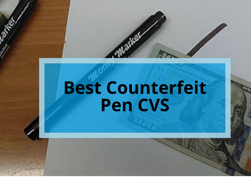Best Counterfeit Pen CVS