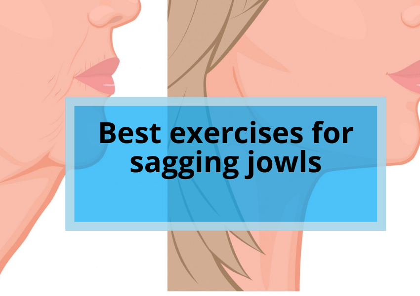 Best exercises for sagging jowls