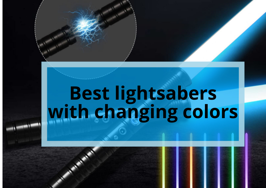 Best lightsabers with changing colors