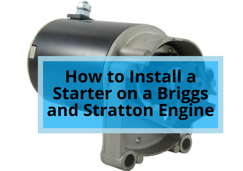 How to Install a Starter on a Briggs and Stratton Engine