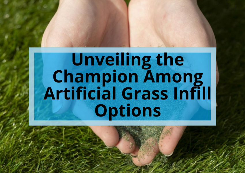 Unveiling the Champion Among Artificial Grass Infill Options